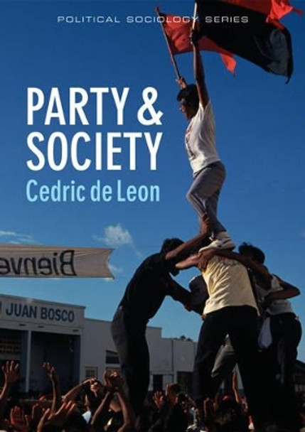 Party and Society by Cedric De Leon 9780745653686