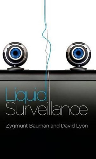 Liquid Surveillance: A Conversation by Zygmunt Bauman 9780745662824