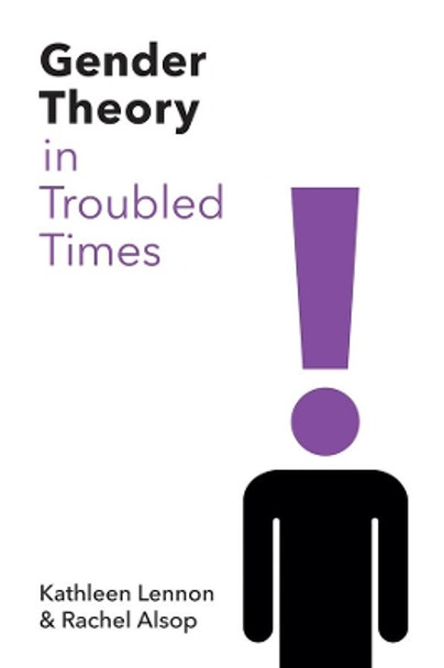 Gender Theory in Troubled Times by Kathleen Lennon 9780745683010