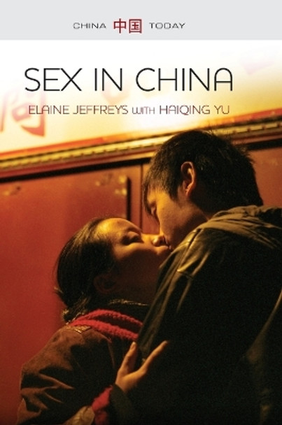 Sex in China by Elaine Jeffreys 9780745656137