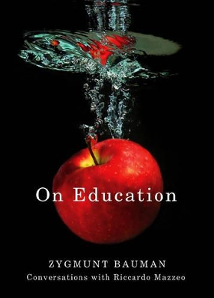 On Education: Conversations with Riccardo Mazzeo by Zygmunt Bauman 9780745661551