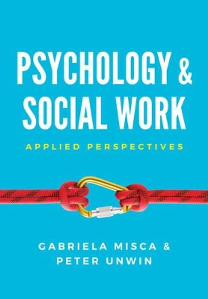 Psychology and Social Work: Applied Perspectives by Gabriela Misca 9780745696300