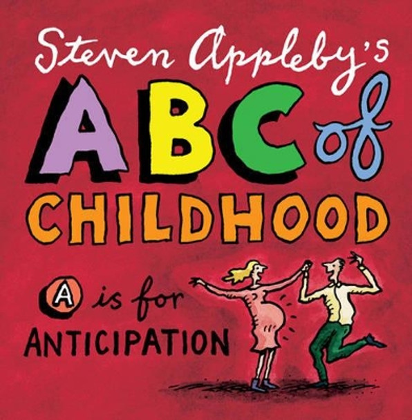 ABC of Childhood by Steven Appleby 9780747576044