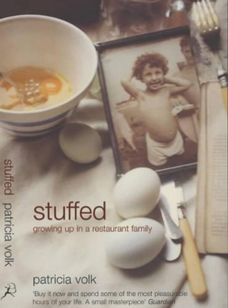 Stuffed: Growing Up in a Restaurant Family by Patricia Volk 9780747561712