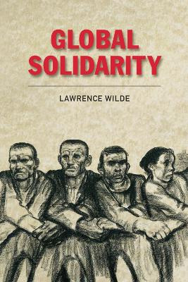Global Solidarity by Lawrence Wilde 9780748640294