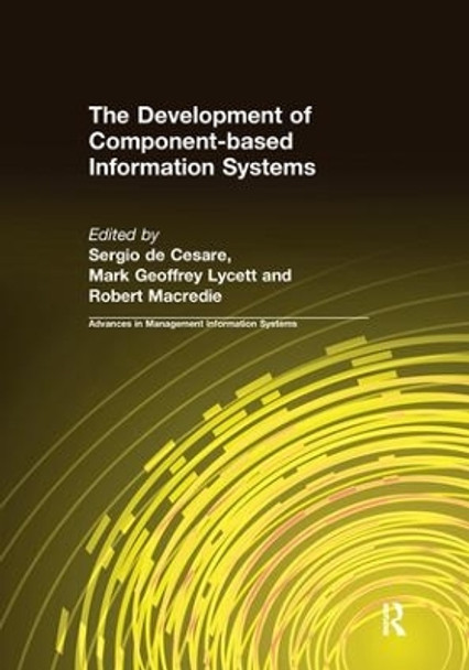 The Development of Component-based Information Systems by Sergio de Cesare 9781138692848