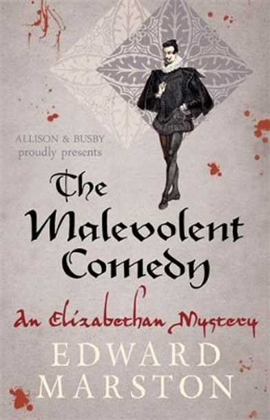 The Malevolent Comedy by Edward Marston 9780749018191