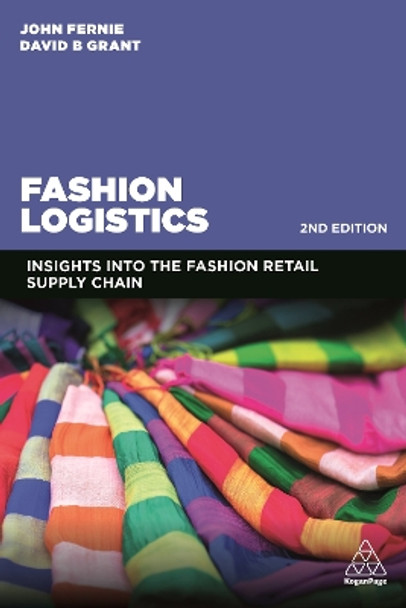 Fashion Logistics: Insights into the Fashion Retail Supply Chain by John Fernie 9780749493318