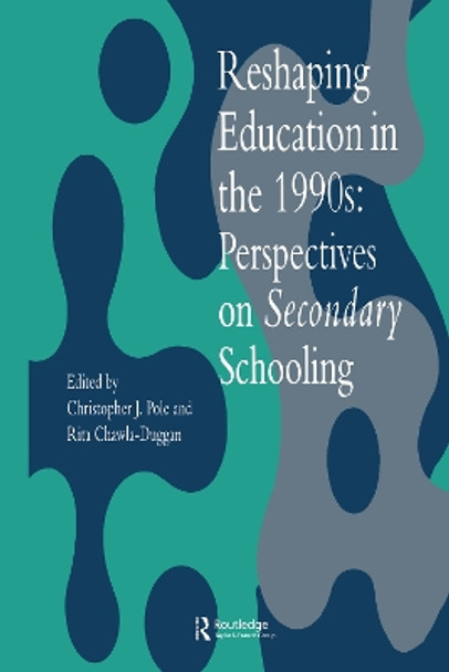 Reshaping Education In The 1990s: Perspectives On Secondary Schooling by Rita Chawla-Duggan 9780750705288