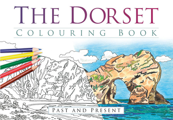 The Dorset Colouring Book: Past and Present by The History Press 9780750967952