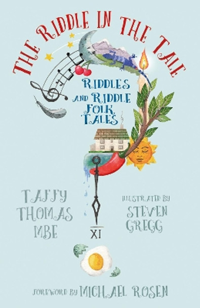 The Riddle in the Tale: Riddles and Riddle Folk Tales by Taffy Thomas 9780750981828