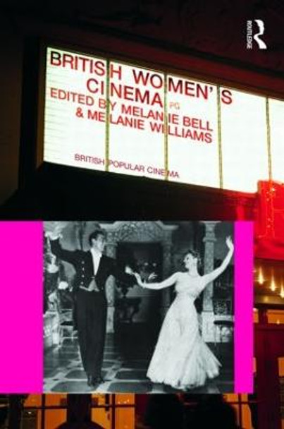 British Women's Cinema by Melanie Bell