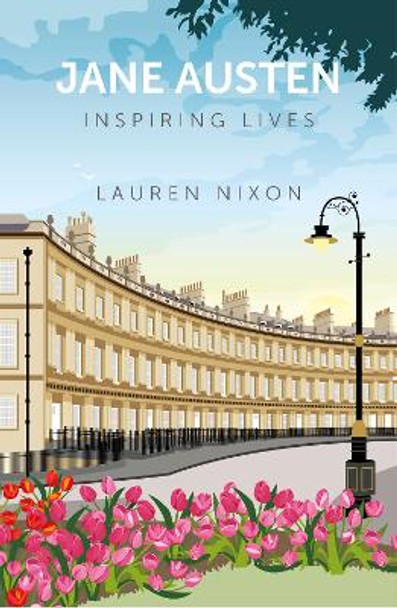 Jane Austen: Inspiring Lives by Lauren Nixon 9780750992299