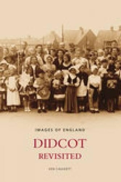 Didcot Revisited by Kenneth Caulkett 9780752439709