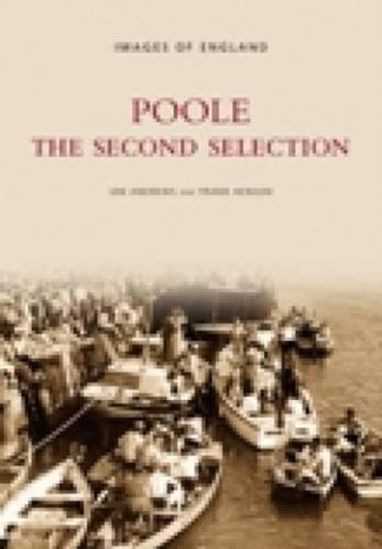 Poole: The Second Selection by Ian Andrews 9780752416243