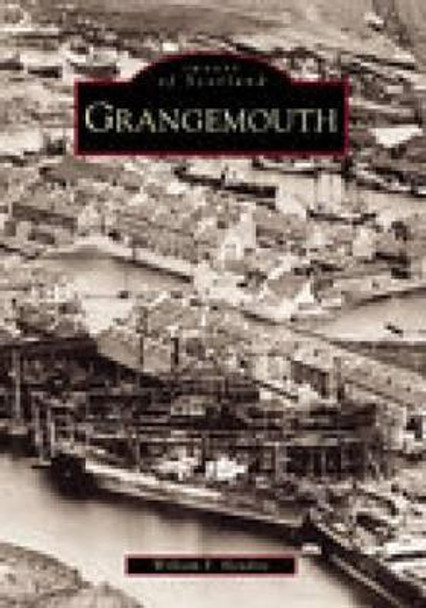 Grangemouth by Bill Hendrie 9780752421247