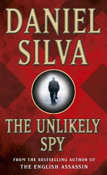 The Unlikely Spy by Daniel Silva 9780752826905