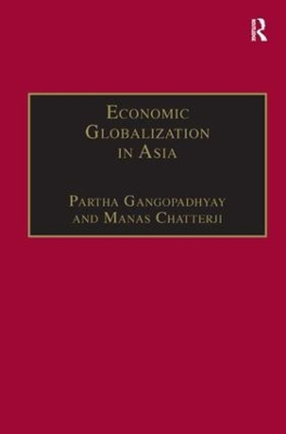 Economic Globalization in Asia by Manas Chatterji 9780754641148