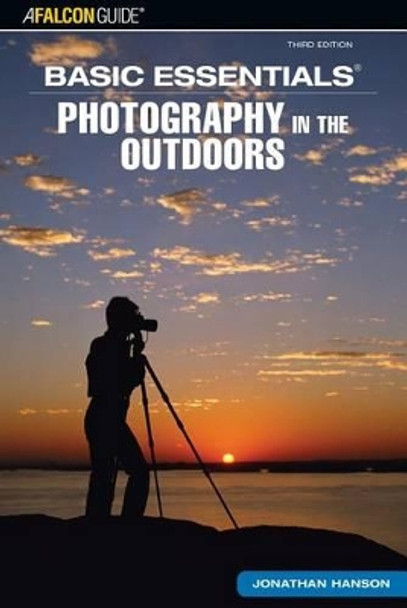 Basic Essentials (R) Photography in the Outdoors by Jonathan Hanson 9780762740925