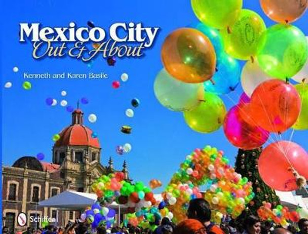 Mexico City: Out and About by Kenneth Basile 9780764336720