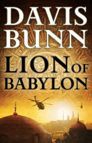 Lion of Babylon by Davis Bunn 9780764209055