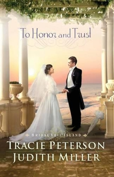 To Honor and Trust by Tracie Peterson 9780764208881
