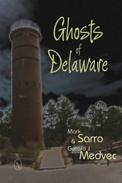 Ghts of Delaware by Mark Sarro 9780764341397