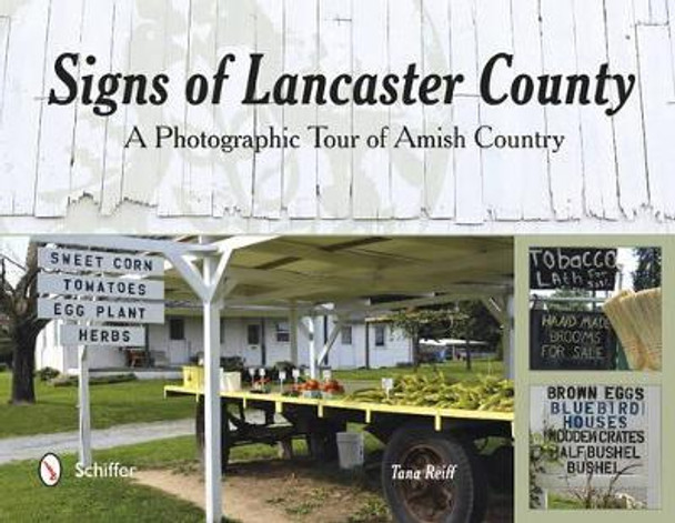 Signs of Lancaster County by Tana Reiff 9780764348730