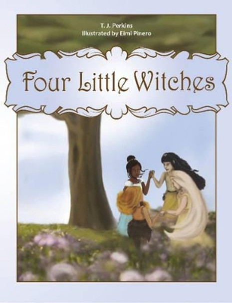 Four Little Witches by T. J. Perkins 9780764349430