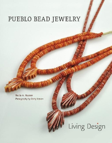 Pueblo Bead Jewelry: Living Design by ,Paula,A. Baxter 9780764355851