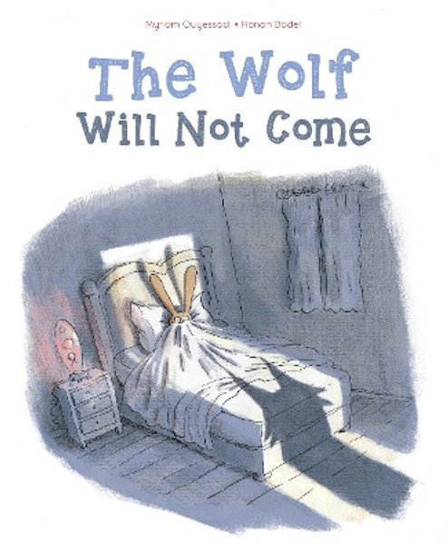 Wolf Will Not Come by ,Myriam Ouyessad 9780764357800