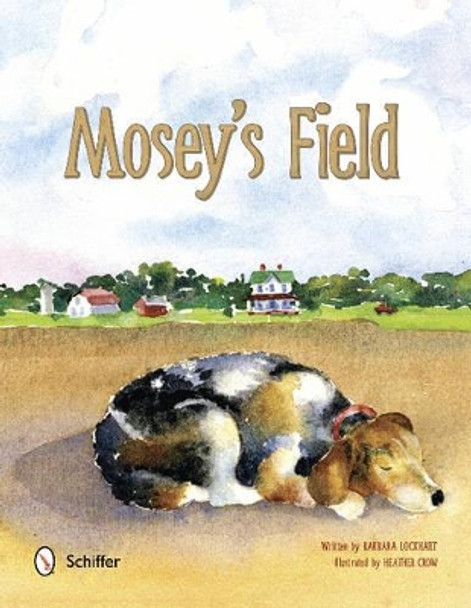 Mosey's Field by Barbara Lockhart 9780764343889