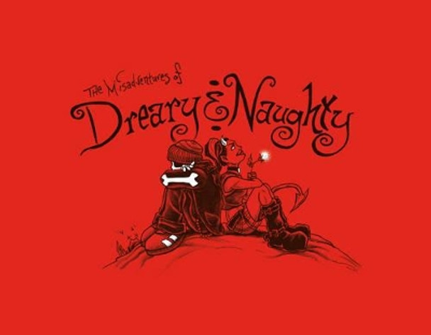 Misadventures of Dreary and Naughty by John R. LaFleur 9780764344947