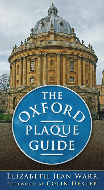 The Oxford Plaque Guide by Elizabeth Jean Warr 9780752456874