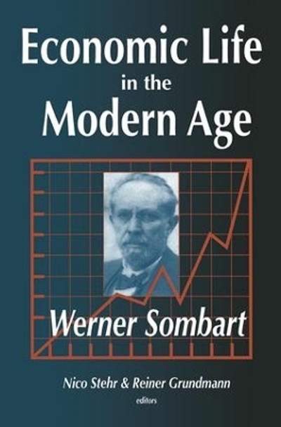 Economic Life in the Modern Age by Werner Sombart 9780765800305