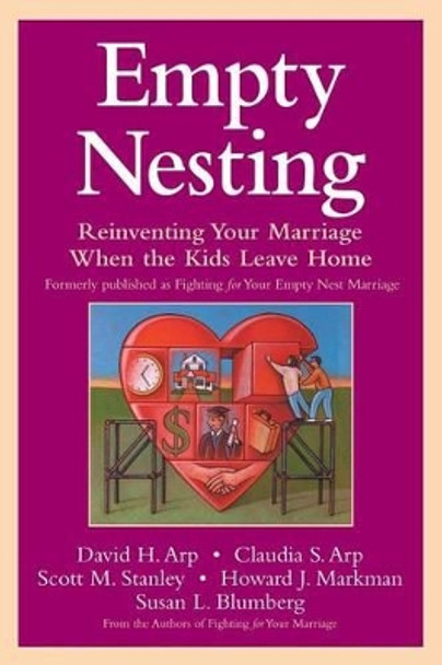Empty Nesting: Reinventing Your Marriage When the Kids Leave Home by David H. Arp 9780787960414
