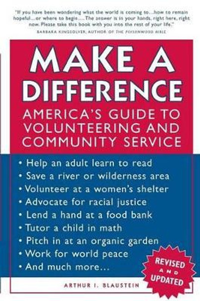 Make a Difference: America's Guide to Volunteering and Community Service by Arthur I. Blaustein 9780787968045