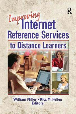 Improving Internet Reference Services to Distance Learners by Rita M. Pellen 9780789027177