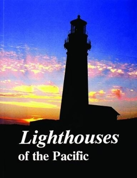 Lighthouses of the Pacific by Jim Gibbs 9780764324635