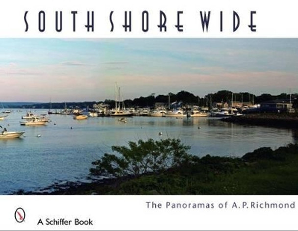 South Shore Wide by Arthur P. Richmond 9780764331848