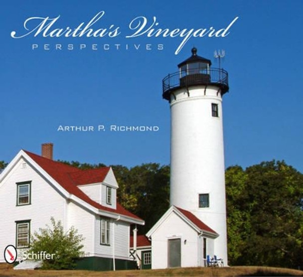 Martha's Vineyard Perspectives by Arthur P. Richmond 9780764338342