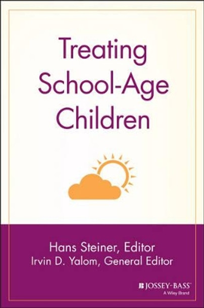 Treating School-Age Children by Hans Steiner 9780787908782