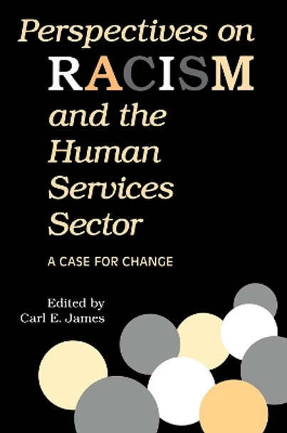 Perspectives on Racism and the Human Services Sector: A Case for Change by Carl E. James 9780802077790