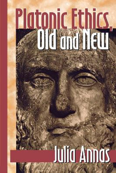 Platonic Ethics, Old and New by Julia Annas 9780801485176