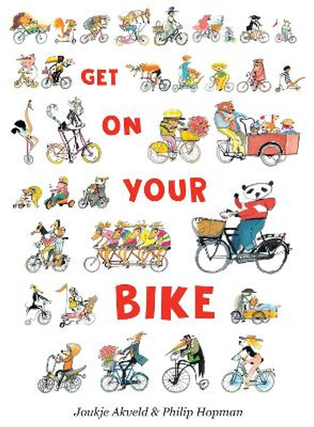 Get On Your Bike by Joukje Akveld 9780802854896