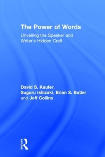 The Power of Words: Unveiling the Speaker and Writer's Hidden Craft by David S. Kaufer 9780805847833