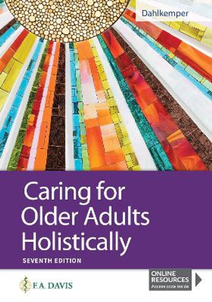 Caring for Older Adults Holistically by Tamara R. Dahlkemper 9780803689923