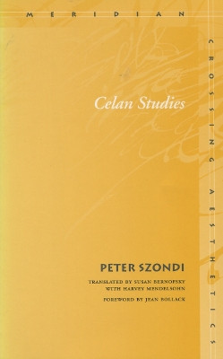 Celan Studies by Peter Szondi 9780804744010
