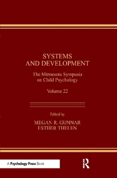 Systems and Development: The Minnesota Symposia on Child Psychology, Volume 22 by Megan R. Gunnar 9780805804096