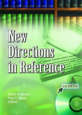New Directions in Reference by Bryon D. Anderson 9780789030894